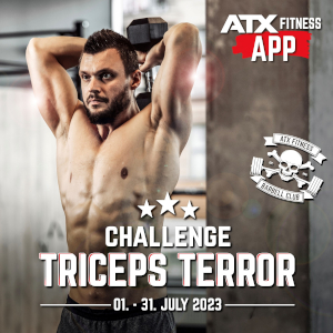 Juli 2023 - ATX® Fitness Challenge Triceps Terror